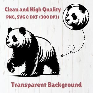 May include: Black and white panda bear illustration with the text "Clean and High Quality PNG, SVG & DXF (300 DPI)" and "Transparent Background". The panda is depicted walking, with a detailed headshot in a circle.