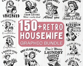 Retro Housewife SVG Bundle, Funny Sarcastic, 1950s Atomic & Vintage Women, Sassy Mom, Homemaker, Book Wine Crazy, 60s, Cut Files for Cricut