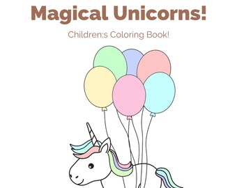 May include: A black and white line drawing of a unicorn with a rainbow mane and tail, flying with six pastel balloons. The text "30 pages Magical Unicorns! Children's Coloring Book!" is at the top of the image.