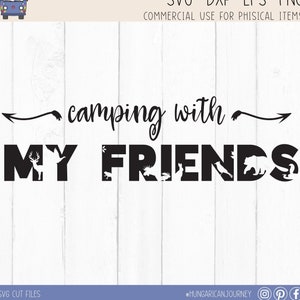 Camping with my friends SVG - Camping bucket SVG - Camping flag SVG - Svg file for cricut camping - camping life Svg - camping Svg shirt