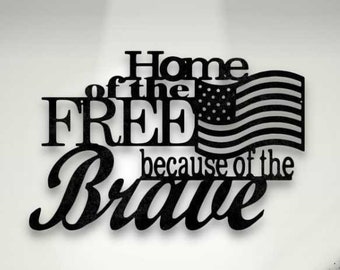 USA Sign | Home of the Free Because of the Brave, American Flag, Patriotic Decor, Veteran Memorial Art, Laser Cut Metal Sign, Stars Stripes