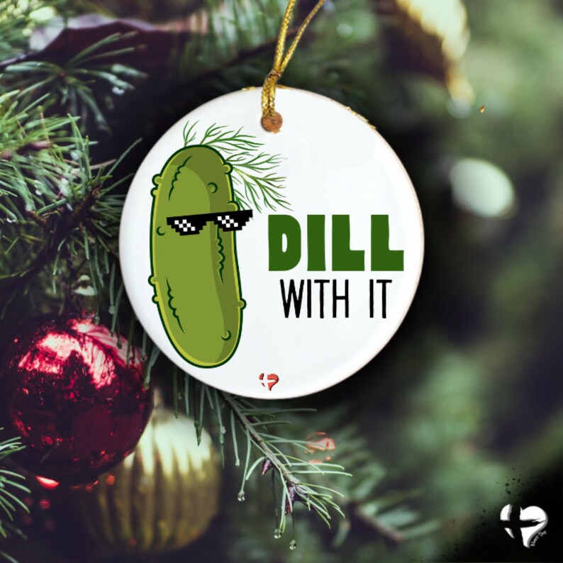 Funny Pickle Ornament Dill With It Meme, Christmas Eve Cucumber