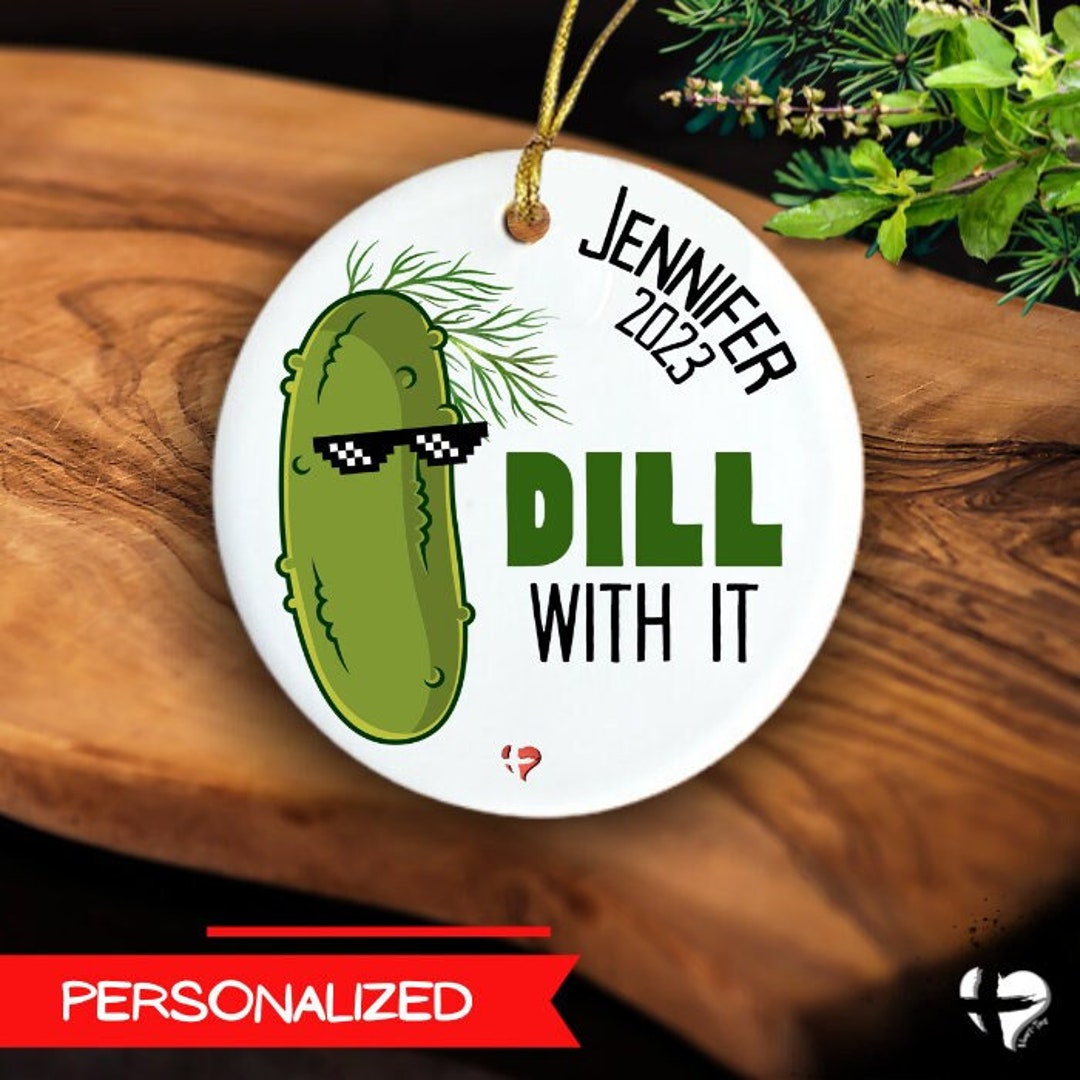 Funny Pickle Ornament Dill With It Meme, Christmas Eve Cucumber