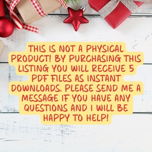 May include: A yellow text box with the message: "THIS IS NOT A PHYSICAL PRODUCT! BY PURCHASING THIS LISTING YOU WILL RECEIVE 5 PDF FILES AS INSTANT DOWNLOADS. PLEASE SEND ME A MESSAGE IF YOU HAVE ANY QUESTIONS AND I WILL BE HAPPY TO HELP!"