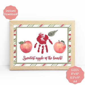May include: Printable 8x10 inch or 8.5x11 inch digital download of a handprint art design with the text "Sweetest apple of the bunch!" and two red apples.