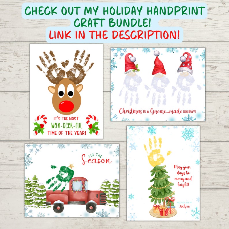 May include: Four printable Christmas handprint craft designs. The first design features a reindeer with the text "It's the most won-deer-ful time of the year!" The second design features three gnomes with the text "Christmas is a Gnome-made Holiday!" The third design features a red truck with a Christmas tree and the text "Tis the Season." The fourth design features a Christmas tree with the text "May your days be merry and bright!" and the name "Jaclynn."
