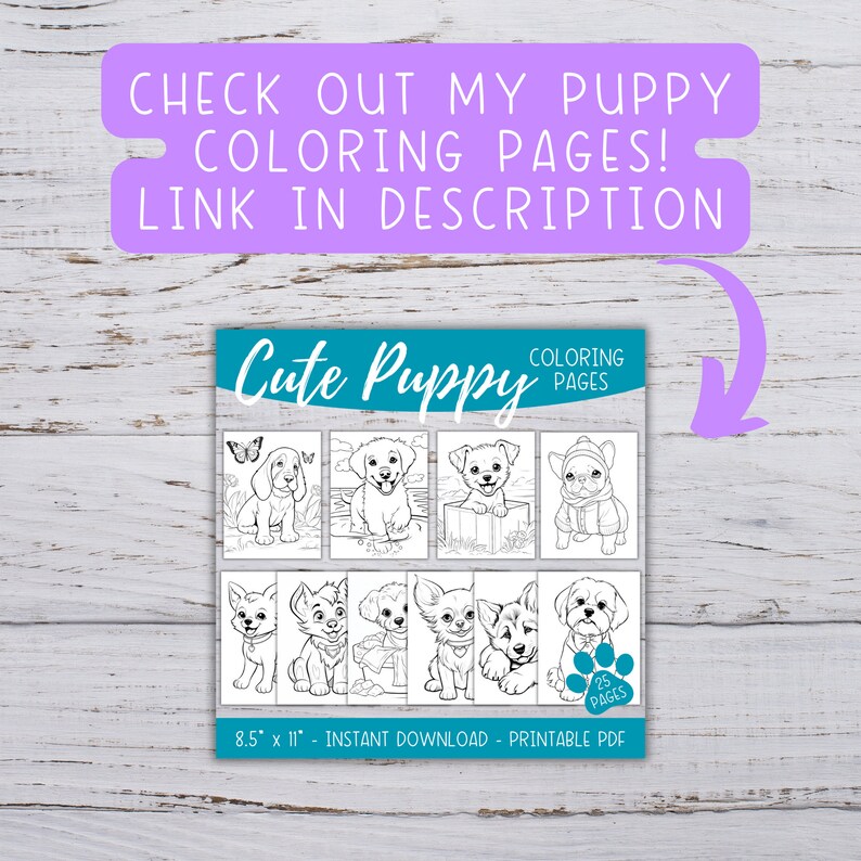 May include: A printable coloring book featuring 25 pages of cute puppy illustrations. The cover features the title "Cute Puppy Coloring Pages" and shows a variety of puppy breeds in black and white. The book is 8.5 inches by 11 inches.