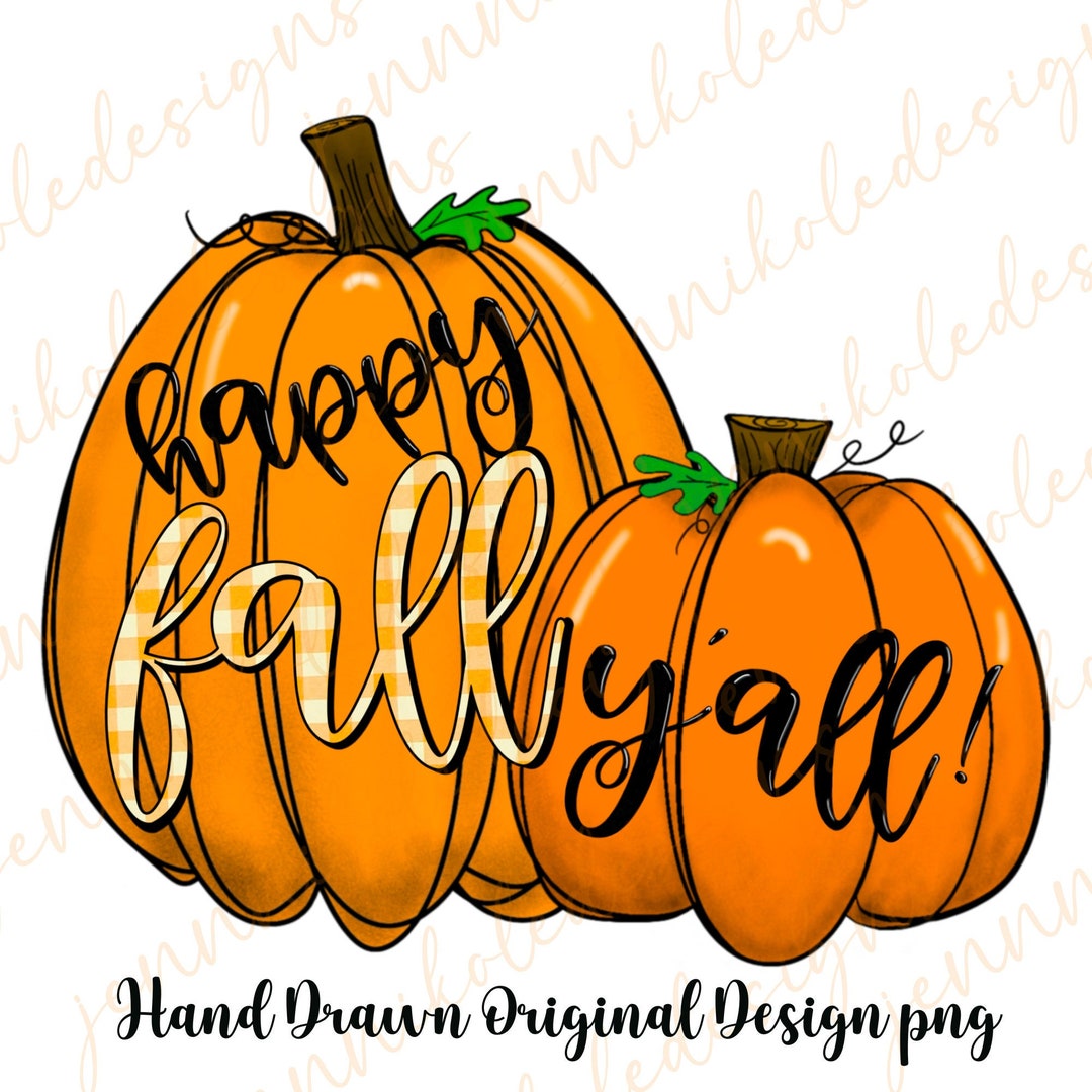 Happy Fall Y'all, Fall Sublimation Design, Fall Png, Pumpkin Design PNG