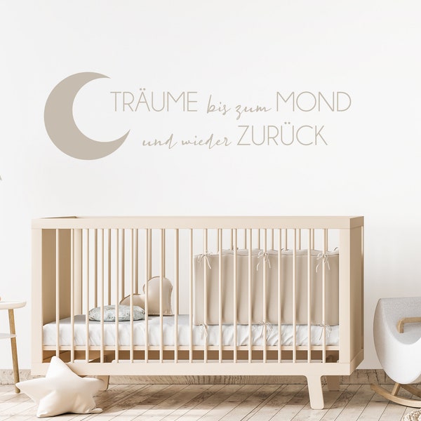 Wandtattoo | "TRÄUME bis zum MOND und wieder ZURÜCK" | Vinylfolie | Aufkleber | Babyzimmer | Kinderzimmer