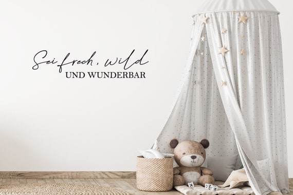 Wandtattoo | "Sei frech, wild UND WUNDERBAR" | Vinylfolie | Aufkleber | Babyzimmer | Kinderzimmer