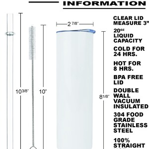 May include: White insulated tumbler with a clear lid, straw, and cleaning brush. The tumbler is 8 1/8 inches tall, 2 7/8 inches wide, and holds 20 oz. It keeps liquids cold for 24 hours and hot for 8 hours. Made of stainless steel.