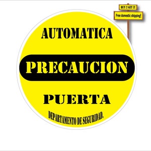 Automatica Precaucion Puerta departamento de seguridad Caution Automatic Door Safety Dept. 3.0&quot; x 3.0&quot; Sticker Decal Buy 2 Get 3
