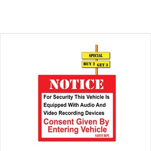 Notice For Security This Vehicle Is Equipped With Audio and Video Record Devices Consent Given By Entering Vehicle Decal Sticker P924