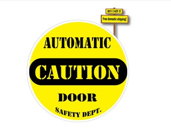 Caution Automatic Door Safety Dept. 3.0" x 3.0" Sticker Decal Buy 2 Get 3