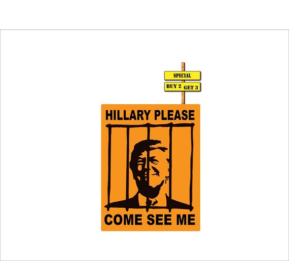 Hillary Please Come Me in Jail Trump Funny Sticker Decal Buy 2 - Etsy Hillary Please Come Me in Jail Trump Funny Sticker Decal Buy 2 - Etsy