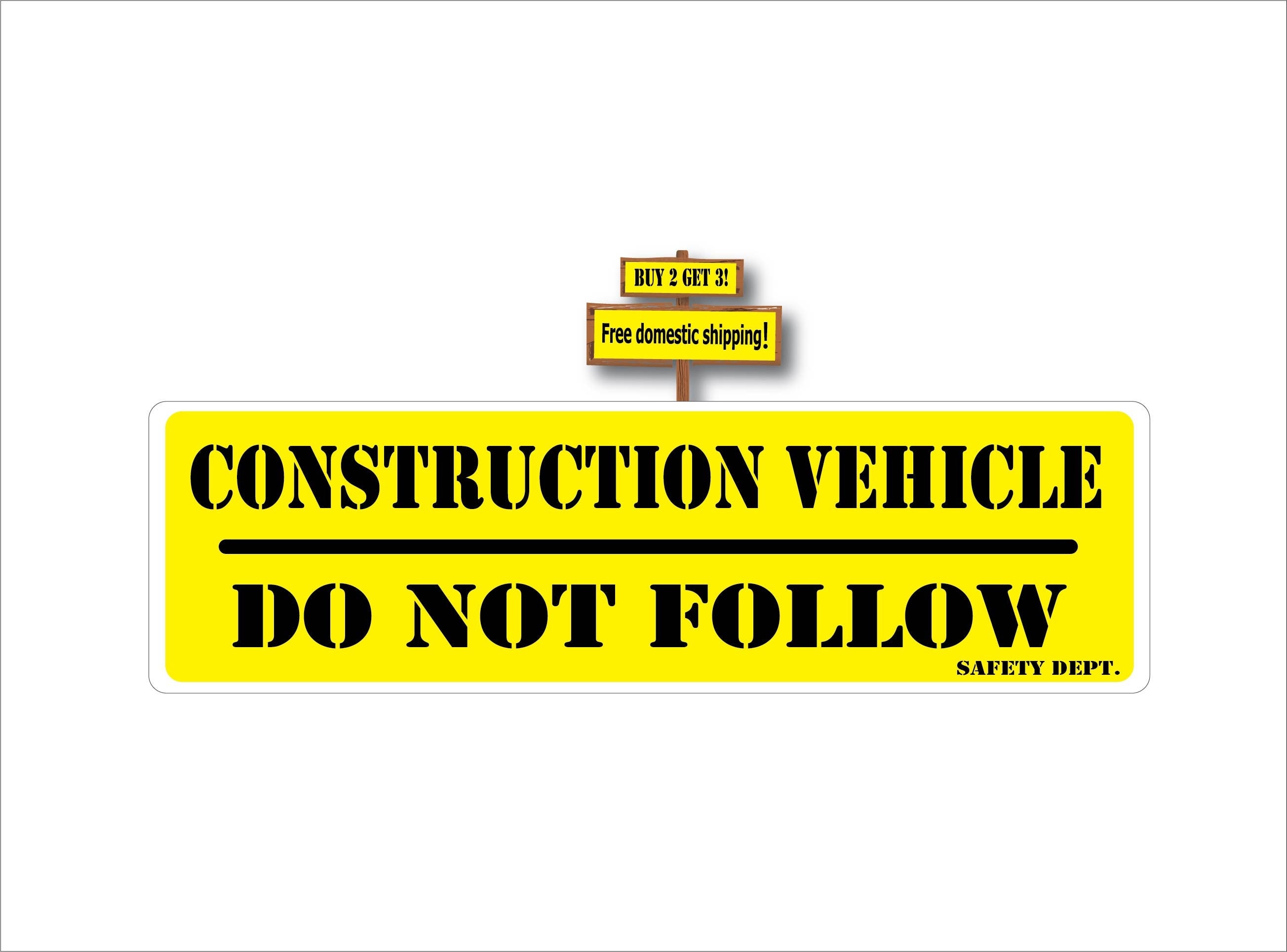 Construction Vehicle Do Not Follow Decal Sticker Etsy