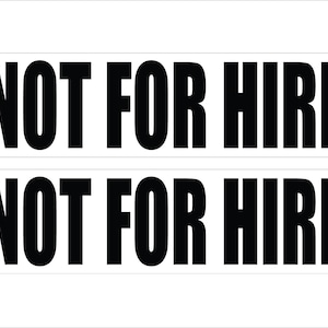 Not For Hire (1 Pair) White Background with Black Print 2.5&quot; x 9.0&quot; Decal Sticker R840 Free Tracking & Shipping