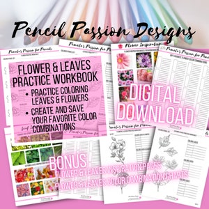 Flower & Leaves Practice Workbook BONUS: Flower and Leaves Full-Color Inspiration Pages and Color Combination Charts