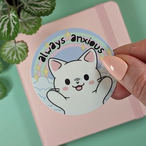 ALWAYS ANXIOUS CAT Sticker, Relatable Kitty Sticker, Cute Cat Sticker, Funny Meme Sticker, Relatable Quote, Kawaii Kitty Art, Anxiety Decal