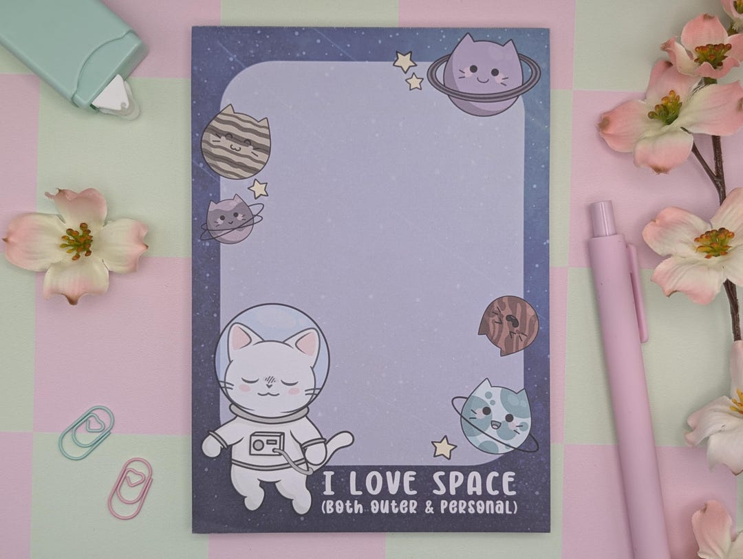 I LOVE SPACE (both Outer & Personal) Cat Notepad, Memo Pad, 50 Sheets ...