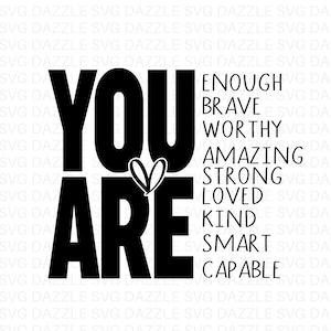 You Are Svg, Positive Svg, Motivational Svg, Inspirational svg, Self Love Svg, Mental Health Svg, She is Brave Svg, You Matter Svg, Cut File