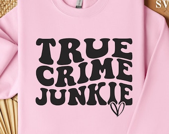 True Crime svg, True Crime and Chill Svg, Murder svg, Horror Mode svg, Crime Shows Svg, True Crime Shirt svg, True Crime Fan svg,