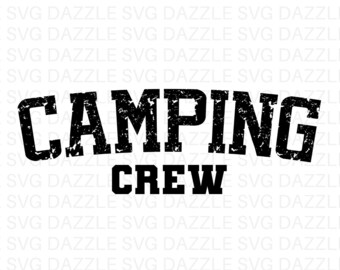 Camping Crew SVG, 30x30cm, 30x40cm für Dxf / Dxf / Dxf für Männer / Frauen