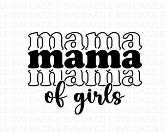 Proud Mama of 2 Girls Svg, Mom of 2 Girls Svg, Mom of Girls Svg