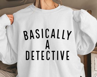 Basically A Detective svg, True Crime Svg , Murder Shows Svg, True Crime Shir Svg, Funny True Crime Svg, Digital Download