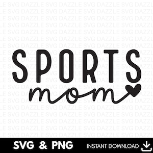 Sports Mom Svg, Sport Shirt Svg, Game Day SVG, Soccer Mom Svg, Sports Mom Shirt Svg Football, Basketball, Volleyball Svg, Sports Cut File