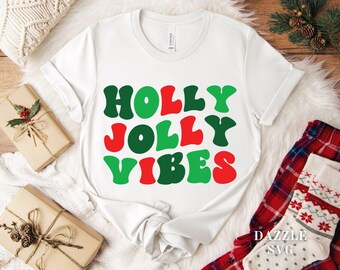 Holly Jolly svg, Christmas Vibes svg, Merry christmas svg, Christmas Shirt svg, Merry and Bright svg, Funny Christmas svg, Holiday svg