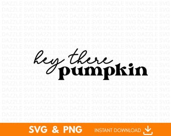 Hey there Pumpkin SVG,  Fall Svg, Thanksgiving Svg, Pumpkin Svg, Fall Sweatshirt, Autumn Svg, Instant Download