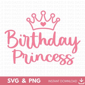 Birthday Princess Svg, Birthday Girl Svg, Princess Svg, Birthday Shirt Svg, Birthday Svg, Girl&#39;s Birthday SVG, Birthday Cricut File