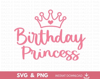 Birthday Princess Svg, Birthday Girl Svg, Princess Svg, Birthday Shirt, Birthday Svg, Girl's Birthday SVG, Birthday Cricut File