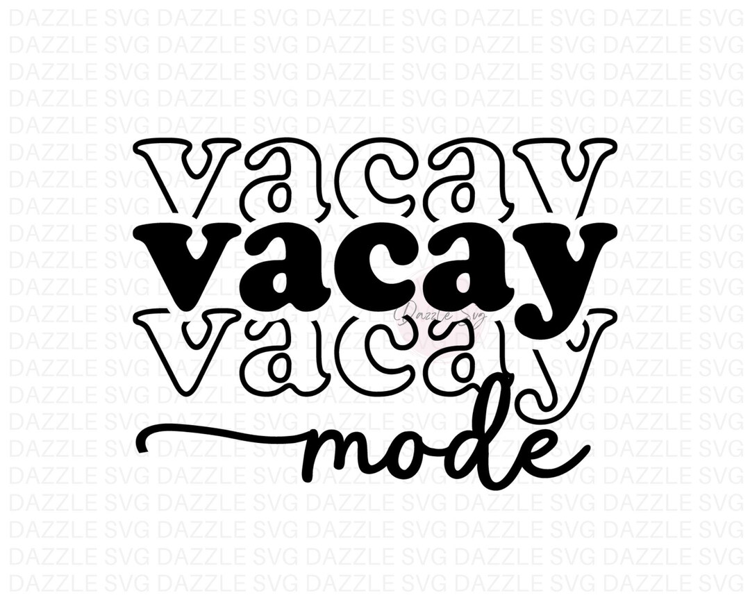 Vacay Mode Svg Png, Vacation Png, Travel Shirt, Summer Shirt Svg ...