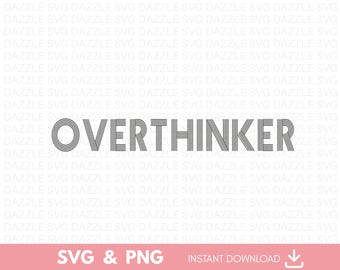 Overthinker SVG, Mental Health PNG, Anxiety Shirt Design (Instant Download)