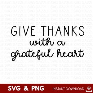 Give Thanks Svg, Grateful Heart Svg,  Thanksgiving Svg, Thankful Svg, Grateful Svg, Motivational SVG, Christian Clipart, Inspirational svg