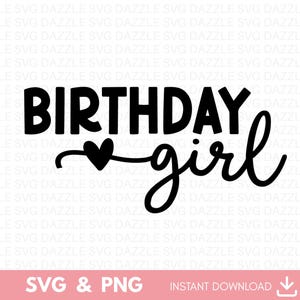 Birthday Girl Svg Png, Birthday Princess Svg, Birthday Svg , Birthday Shirt svg, Happy Birthday Svg, Its My Birthday Svg, Birthday Cut File