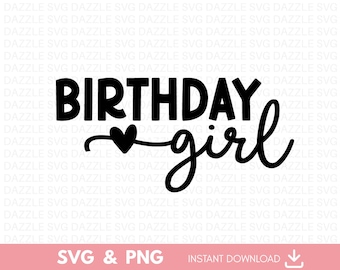 Birthday Girl Svg, Birthday Shirt, Birthday Svg, Happy Birthday Svg, Birthday Gift, Its My Birthday Svg, Birthday Cricut Cut File