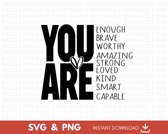 You Are Svg, Positive Svg, Motivational Svg, Inspirational svg, Self Love Svg, Mental Health Svg, She is Brave Svg, You Matter Svg, Cut File