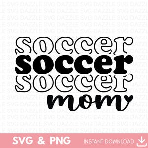 Soccer Mom SVG PNG, Soccer Mom Shirt, Soccer Mama SVG, Game Day Vibes Svg, Soccer Mom Cut Files, Sports Svg, Sports Shirt, Digital Download