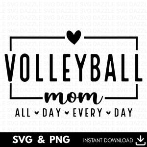Volleyball Mama SVG, Volleyball Mom Svg, Volleyball Svg, Volleyball Life Svg, Volleyball Sweatshirt Svg, Volleyball Mom Png, Volleyball Fan