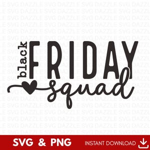Black Friday Squad svg png , Matching Black Friday Shirts svg, Black Friday Shopping svg, Funny Black Friday svg, Black Friday svg