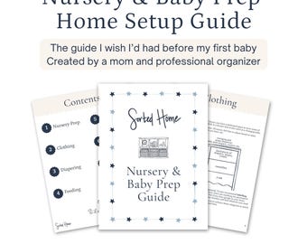 May include: A digital guide titled Nursery & Baby Prep Home Setup Guide by Sorted Home. The document includes a contents page, a cover page with star borders and a shelf illustration, and a page detailing clothing organisation for a nursery.