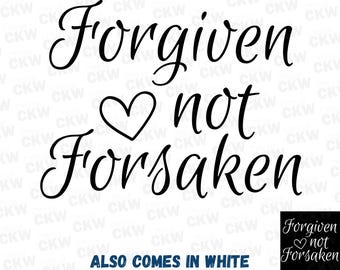Forgiven Not Forsaken Scripture Wall Art Printable SVG PNG for Shirt Sublimation Bible Verse Art Design for Christian Decor Gift for Woman