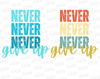 Never Give Up Retro Wall Art Print, Motivational Design (Digital Download)
