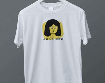 That's Hilarious, White Cotton Short Sleeve Womens Clothings Tshirt, Quality, surly tee, boho shirt, gift for her, gift for mom, gift tee