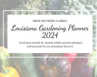 Louisiana Gardening Planner 2024 Digitale download, afdrukbare werkbladen, afdrukbare tuin, eetbare tuinplanner en plantschema