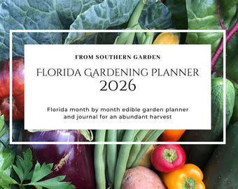 Florida Gardening Planner 2026: Month-by-Month Planting Guide (Digital Download)