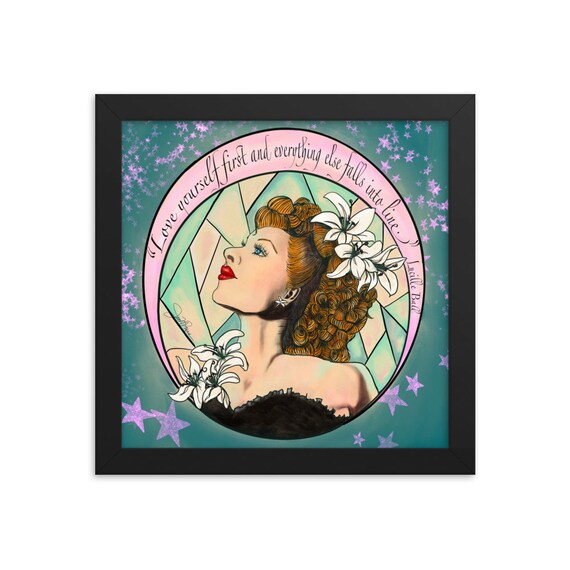 FRAMED Lucille Ball inspirational Art Print, "Love Yourself" -  ready to gift!